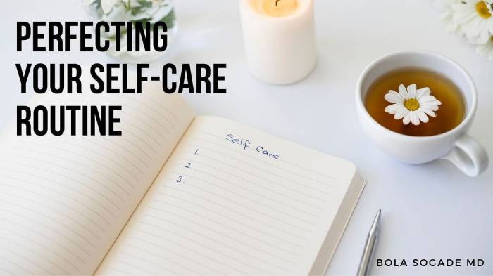 Perfecting Your Self-Care Routine | by Bola Sogade MD | Medium
